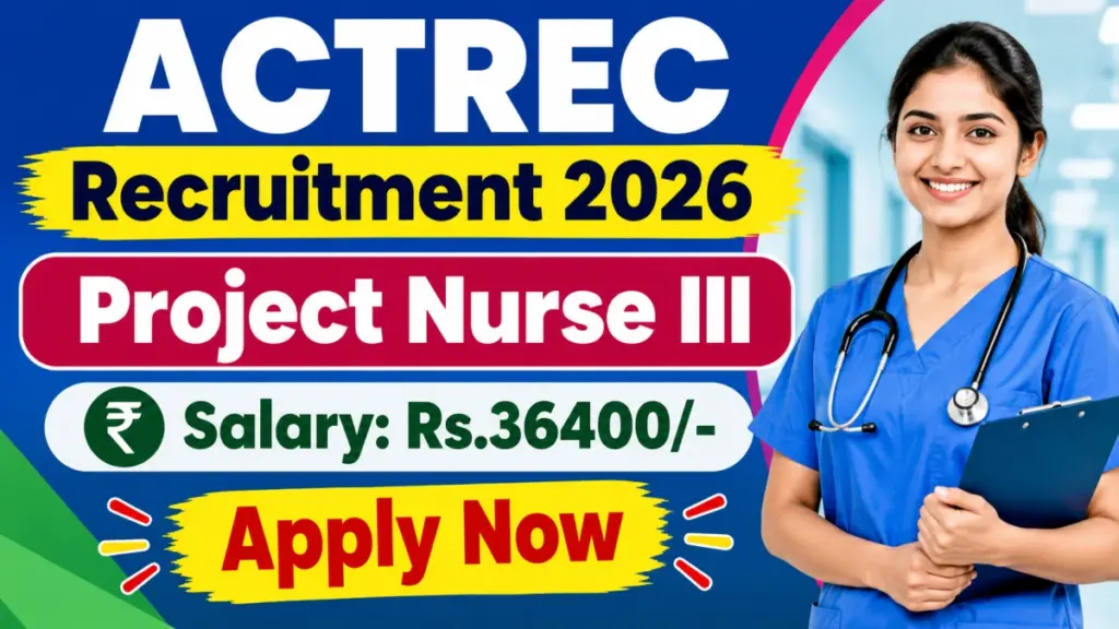 ACTREC Project Nurse III Recruitment 2026