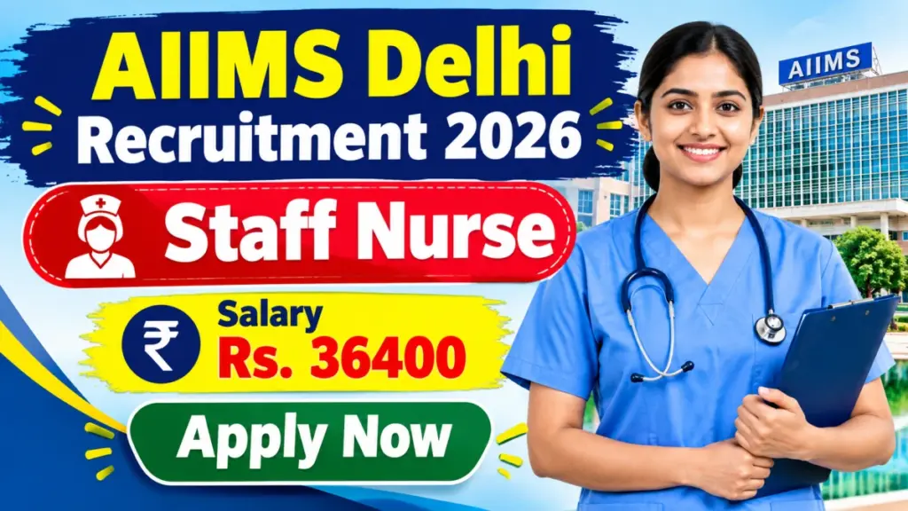 AIIMS Delhi Staff Nurse Recruitment 2026