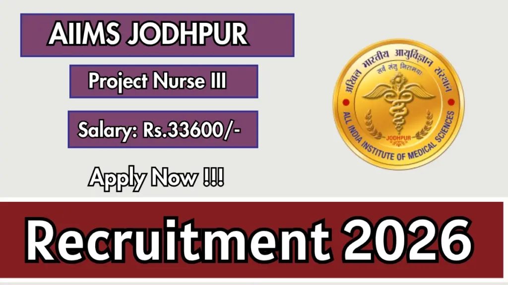 AIIMS Jodhpur Project Nurse III Recruitment 2026