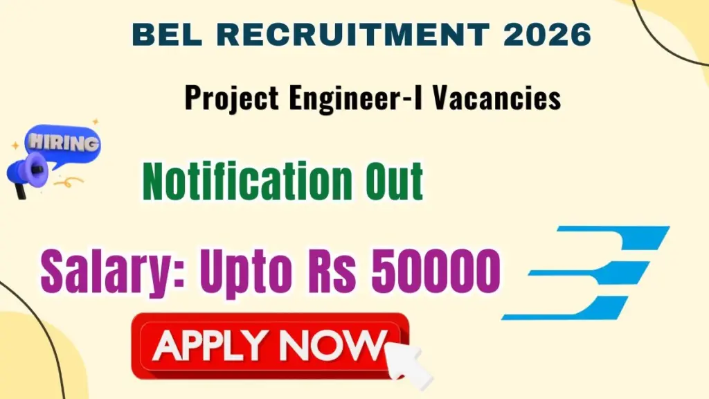 BEL Project Engineer-I Recruitment 2026