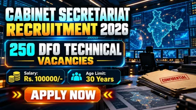 Cabinet Secretariat DFO Technical Recruitment 2026 Notification Out