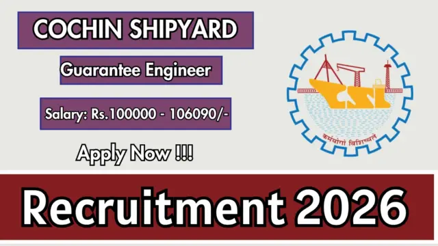 Cochin Shipyard Guarantee Engineer Recruitment 2026