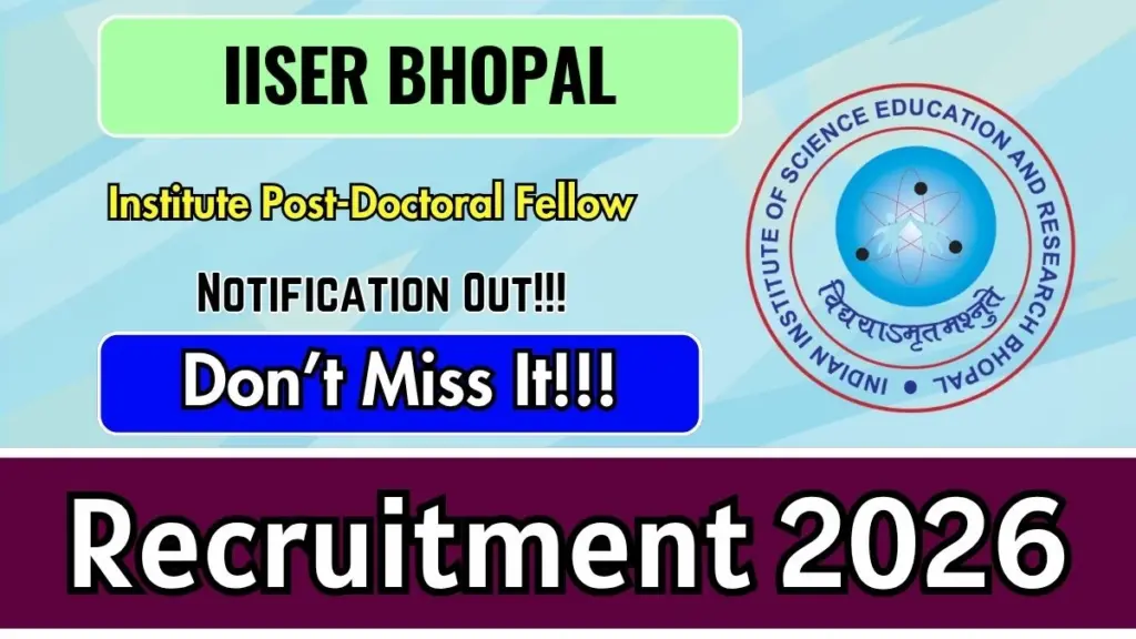 IISER Bhopal Institute Post-Doctoral Fellow Recruitment 2026