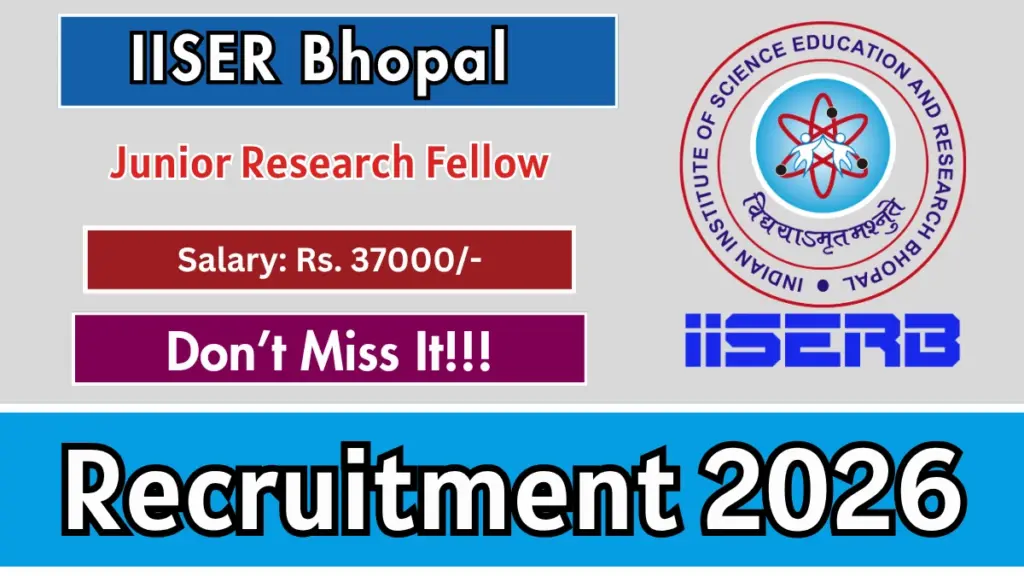 IISER Bhopal Junior Research Fellow Recruitment 2026