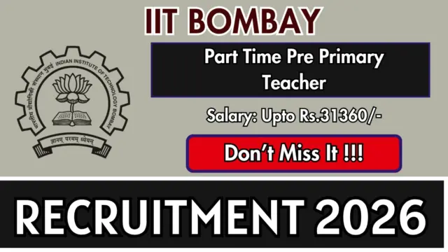 IIT Bombay Part Time Pre Primary Teacher Recruitment 2026