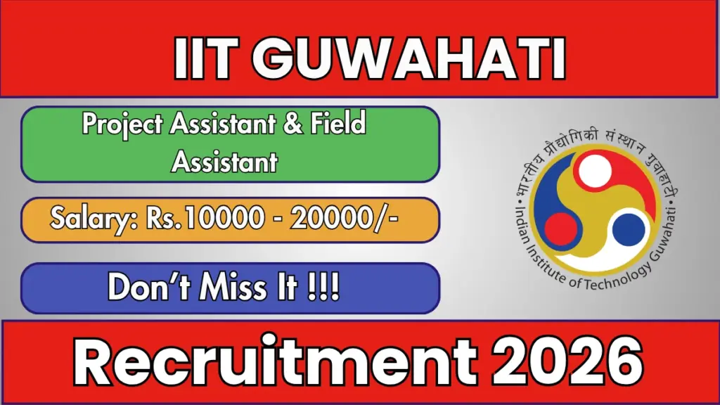 IIT Guwahati Recruitment 2026