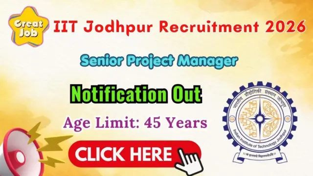 IIT Jodhpur Senior Project Manager Recruitment 2026