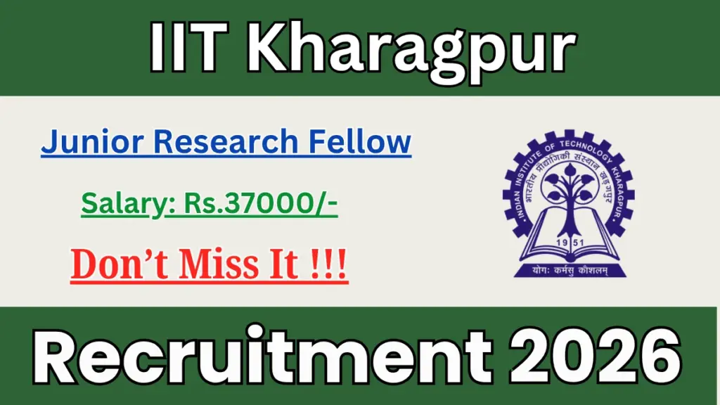 IIT Kharagpur Junior Research Fellow Recruitment 2026
