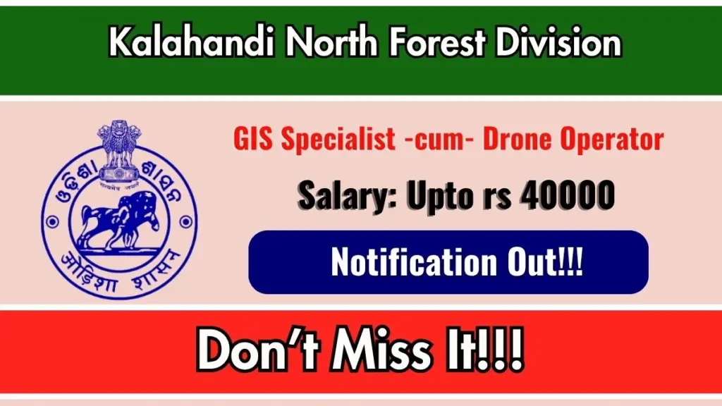 Kalahandi North Forest Division GIS Specialist -cum- Drone Operator Recruitment 2026