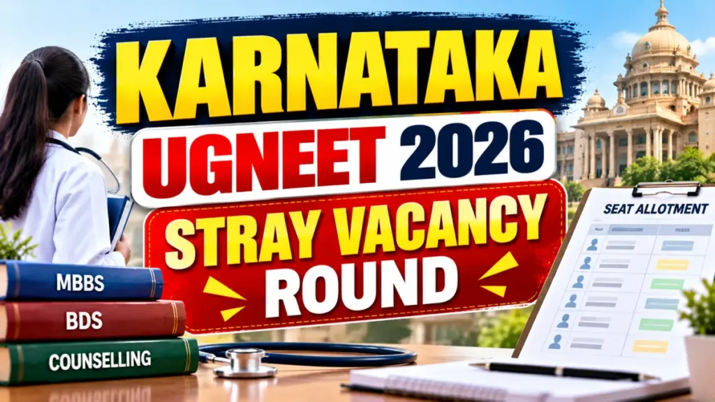 Karnataka UGNEET 2026 Stray Vacancy Round – Caution Deposit Deadline Extended to 19 October