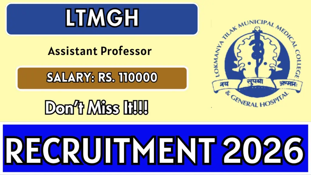 LTMGH Assistant Professor Recruitment 2026
