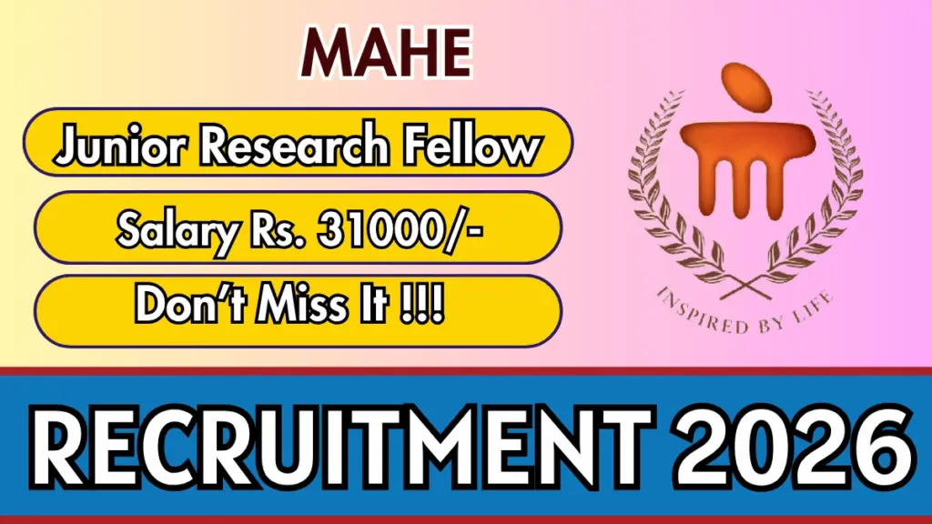 MAHE Junior Research Fellow Recruitment 2026