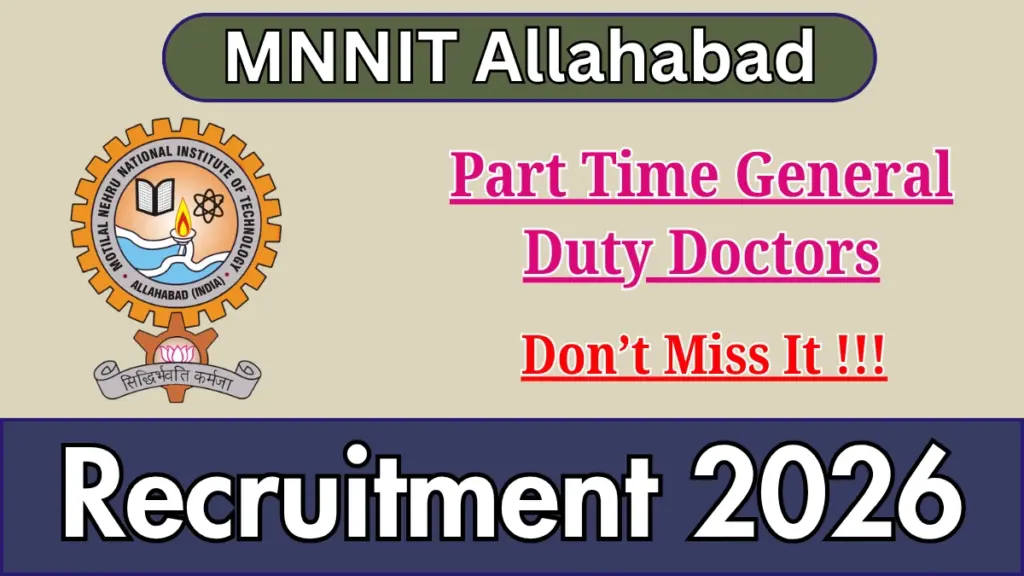MNNIT Allahabad Part Time General Duty Doctors Recruitment 2026
