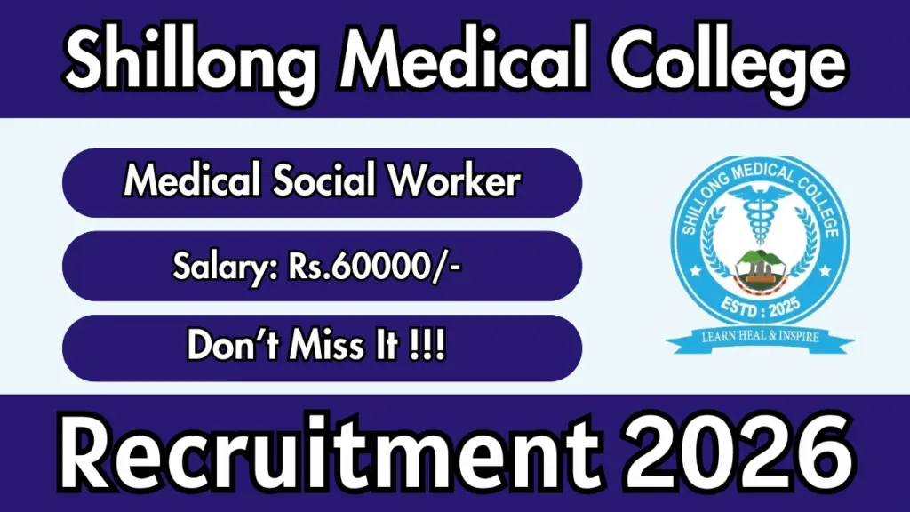 Shillong Medical College Medical Social Worker Recruitment 2026