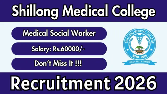 Shillong Medical College Medical Social Worker Recruitment 2026