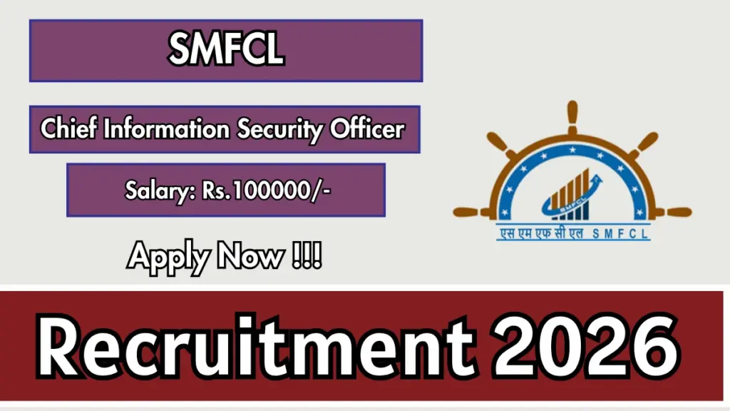 SMFCL Chief Information Security Officer Recruitment 2026